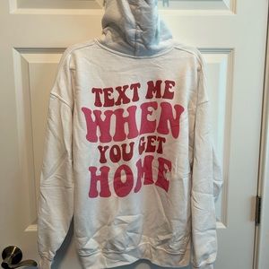“Text Me When You Get Home” Gildan Hoodie